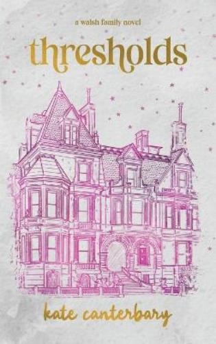 Kate Canterbary Thresholds (Copertina rigida) Walsh Family