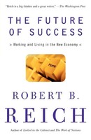Robert B. Reich | The Future Of Success | Taschenbuch | Englisch (2002)