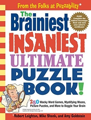The Brainiest Insaniest Ultimate Puzzle Book! by Shenk