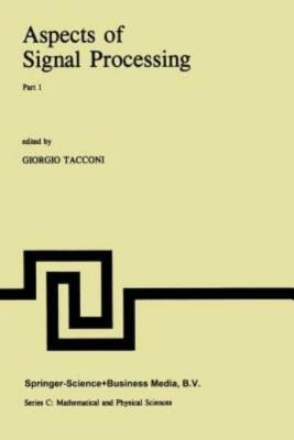 Aspects Of Signal Processing: With Emphasis On Underwater Acoustics Part 1 ...
