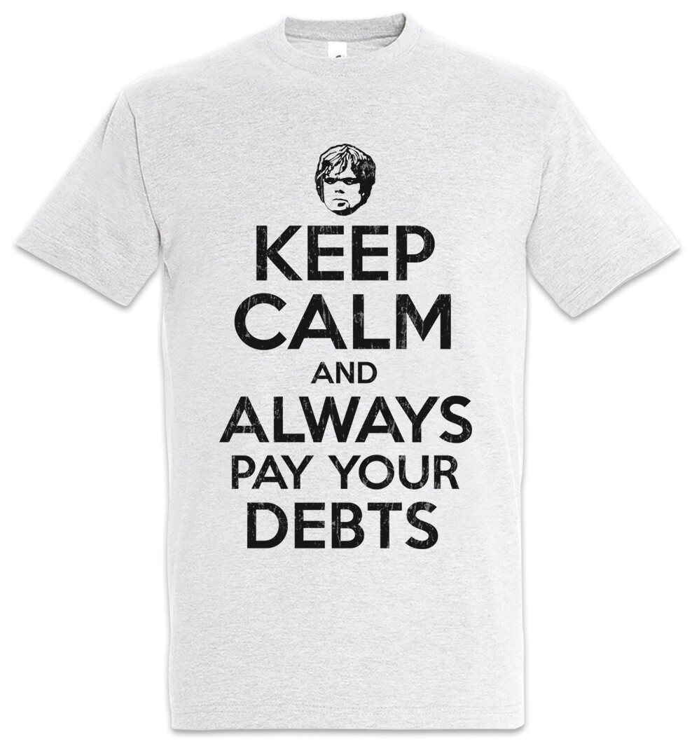 ALTRA Maglietta Keep Calm And Always Pay Your Debts Game Of Tyrion Fun Thrones Lannister