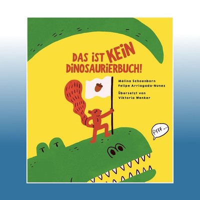 Das ist kein Dinosaurierbuch! | Mélina Schoenborn | Ungelesen