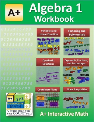 Algebra 1 Workbook - Includes Worksheets, Exams and Answer Keys