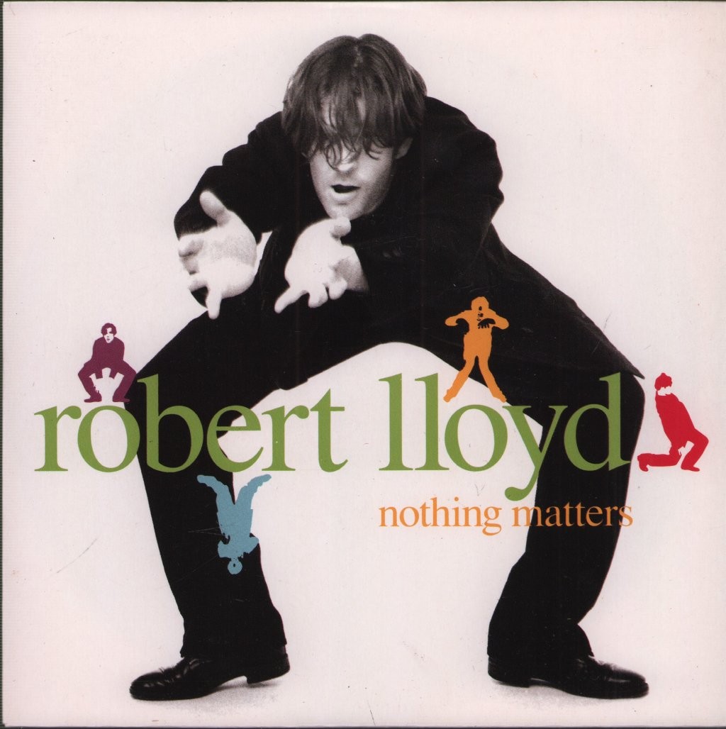 Robert Lloyd Nothing Matters 7"" vinyl UK Virgin 1990 7"" in pic sleeve VS1256