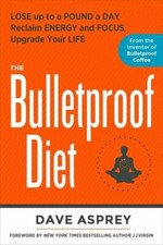 Bulletproof Diet, The,Dave Asprey