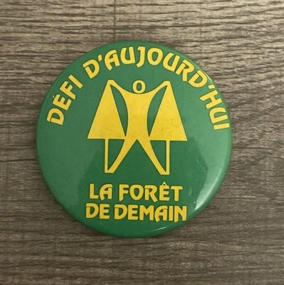 Vtg Defi D aujourd hui La Foret De Domain French Canadian Pinback Button