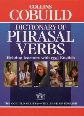 Collins COBUILD Dictionary of Phrasal Verbs (Collins Cobuild dic