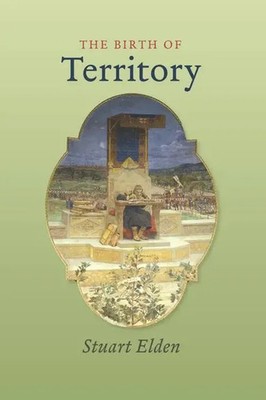 Stuart Elden | The Birth of Territory | Taschenbuch | Englisch (2013)