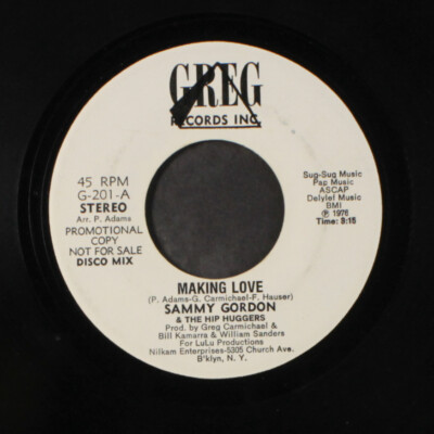 SAMMY GORDON & HIP HUGGERS: making love / short GREG 7'' Single 45 RPM