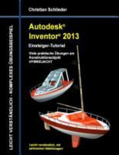 Christian Schlieder | Autodesk Inventor 2013 - Einsteiger-tutorial |