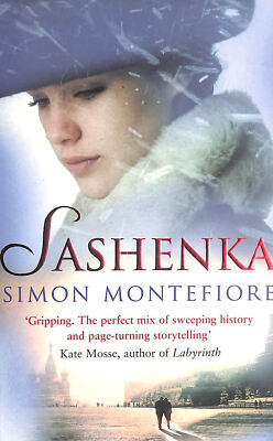 Sashenka: 1 (The Moscow Trilogy, 1) by Sebag Montefiore, Simon
