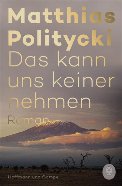Thumbnail - Das Kann Uns Keiner Nehmen | Matthias Politycki | 2021 | Deutsch