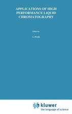 Applications of High Performance Liquid Chromatography by S Pryde: New