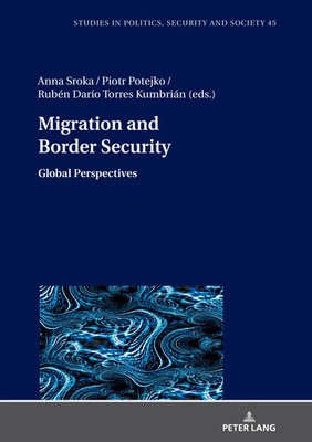 Migration and Border Security | Global Perspectives | Anna Sroka (u. a.) | Buch