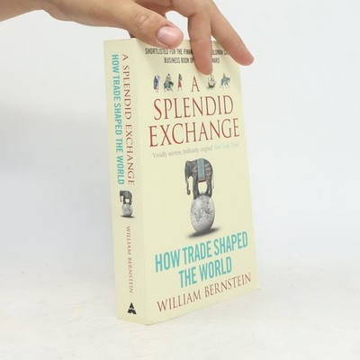 A Splendid Exchange  |  William L Bernstein