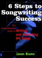 6 Steps to Songwriting Success: The Comprehensive Guide to Writing a - VERY GOOD
