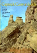Caprock Canyonlands: Journeys Into the Heart of the Southern Plains by Flores