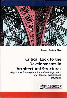 Critical Look to the Developments in Architectural Structures: Design source for