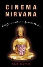 Cinema Nirvana : Enlightenment Lessons from the Movies Paperback