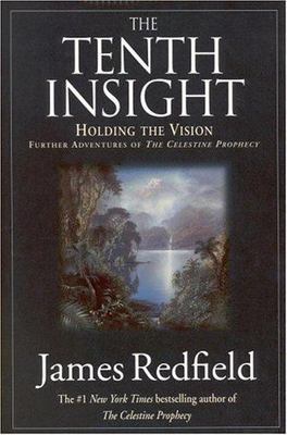 The Tenth Insight: Holding the Vision - hardcover, James Redfield, 0446519081