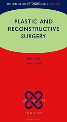Plastic and Reconstructive Surgery (Oxford Specialist... - Giele, Henk