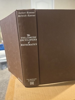 VNR Concise Encyclopedia of Mathematics by W. Gellert (1977, Hardcover)