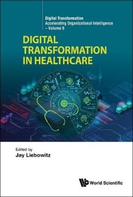 Jay Liebowitz Digital Transformation In Healthcare (Hardback) (UK IMPORT)
