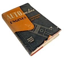 Automotive Engines: Maintenance & Repair – Frazee & Bedell HC DJ 1955 4th Print