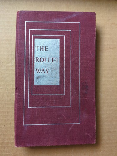 The Rollei Way: The Rolleiflex and Rolleicord Photographer's Companion Manual HB - Picture 1 of 9