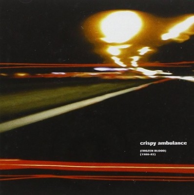 Crispy Ambulance - Frozen Blood (Radio Sessions 19... - Crispy Ambulance CD A0VG