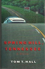 Spring Hill, Tennessee Hardcover Tom T. Hall