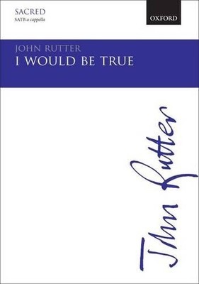 I would be true by John Rutter - 9780193390102