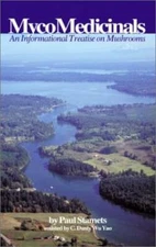 MycoMedicinals: An Informational Treatise on Mushrooms - Paperback - GOOD