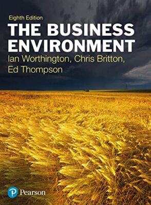 The Business Environment: A Global Perspective,Ian Worthington