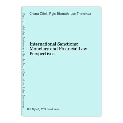 International Sanctions: Monetary and Financial Law Perspectives Zilioli, Chiara