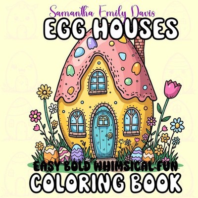 Egg Houses: Easter Coloring Book for Adults and Teens - Relaxing