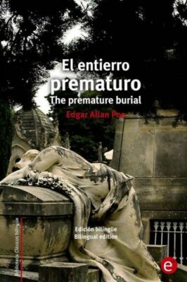 El Entierro Prematuro/The Premature Burial: Edici?N Biling?E/Bilingual Edition