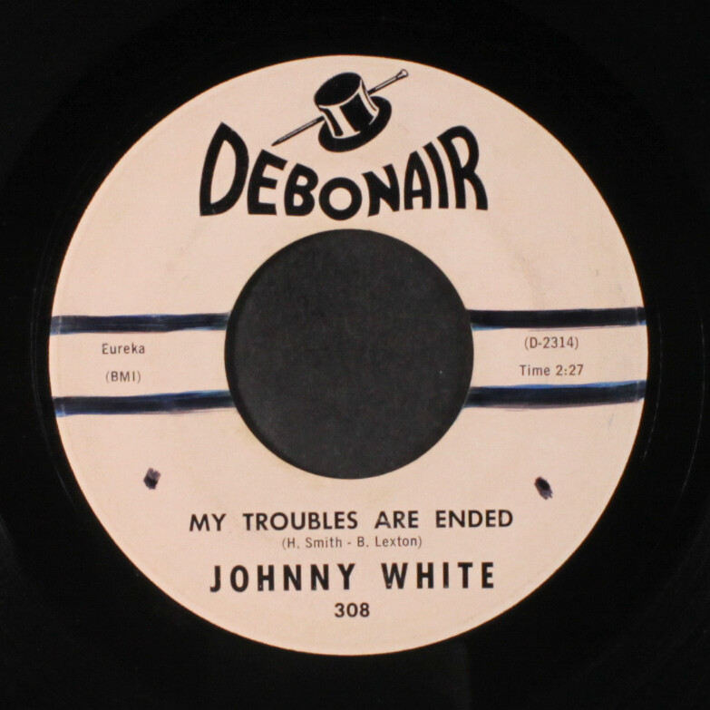 JOHNNY WHITE: hey fox / my troubles are ended DEBONAIR 7