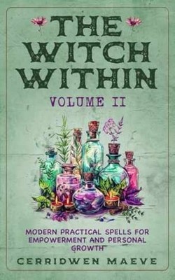 The Witch Within, Volume II: Modern - Paperback, by Maeve Cerridwen - Very Good