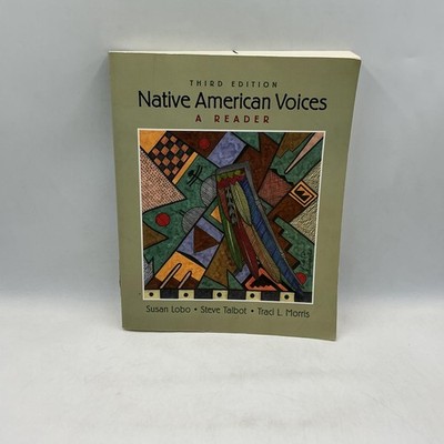Native American Voices A Reader Lobo Talbot Morris 2011 Green PB Prentice Hall