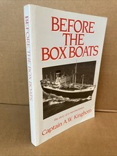 Before the Box Boats: The Story of a Merchantman - A W Kinghorn - Paperback 1999