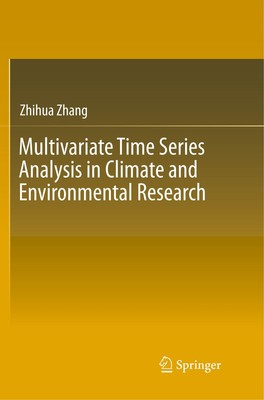 Multivariate Time Series Analysis in Climate and Environmental Research Zhihua Z