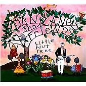 DAN & FRIENDS ZANES - LITTLE NUT TREE / NEW Audio CD