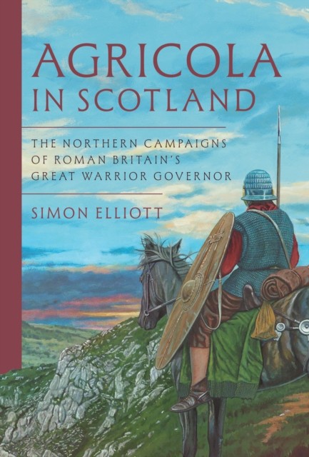 Agricola in Scotland: The Northern Campaigns of Roman Britains Great Warrior Gov - Image 3