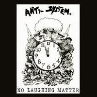 Anti System - No Laughing Matter - Discography - Cd - F72Z