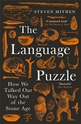 The Language Puzzle | How We Talked Our Way Out of the Stone Age | Steven Mithen