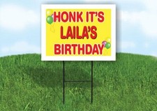 LAILA'S HONK ITS BIRTHDAY 18 in x 24 in Yard Sign Road Sign with Stand