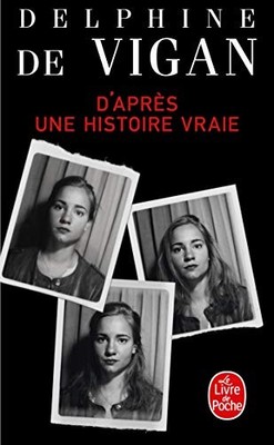 D'apres une histoire vraie: Roman (Litt�rature) by Vigan, Delphine de 2253068632