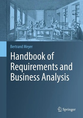 Handbook of Requirements and Business Analysis Bertrand Meyer Taschenbuch xxvii