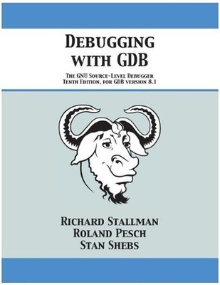 Debugging with GDB: The GNU Source-Level Debugger Paperback 2018 by Richard Stal